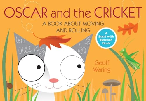 Beispielbild fr Oscar and the Cricket: A Book About Moving and Rolling (Start with Science) zum Verkauf von Wonder Book