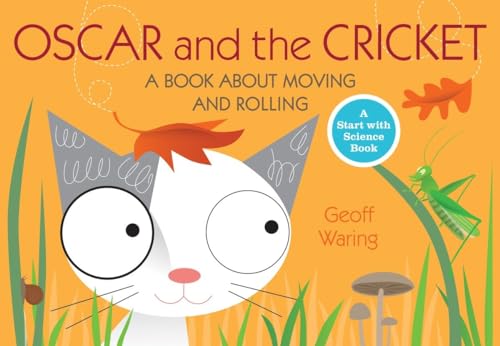 Imagen de archivo de Oscar and the Cricket: A Book About Moving and Rolling (Start with Science) a la venta por More Than Words