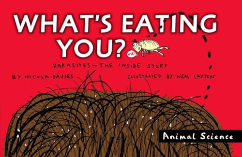 Imagen de archivo de What's Eating You?: Parasites -- The Inside Story (Animal Science) a la venta por SecondSale