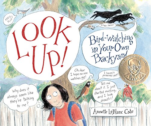 Beispielbild fr Look Up!: Bird-Watching in Your Own Backyard (Robert F. Sibert Informational Honor Books) zum Verkauf von SecondSale