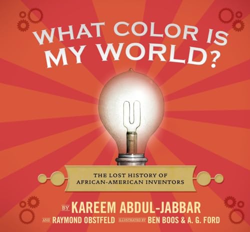 Stock image for What Color Is My World? : The Lost History of African-American Inventors for sale by Better World Books