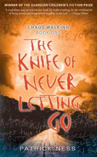 9780763645762: The Knife of Never Letting Go (Chaos Walking)