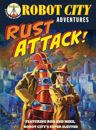 Imagen de archivo de Rust Attack!: Robot City Adventures, #2 a la venta por ThriftBooks-Atlanta