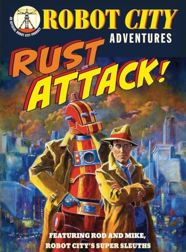 Stock image for Rust Attack!: Robot City Adventures, #2 for sale by ThriftBooks-Atlanta