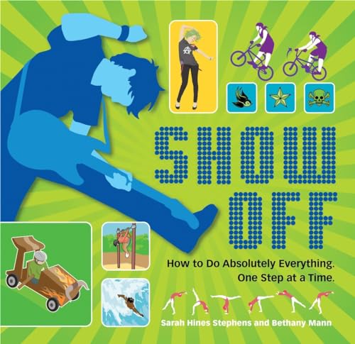 Beispielbild fr Show Off: How to Do Absolutely Everything. One Step at a Time. zum Verkauf von Wonder Book