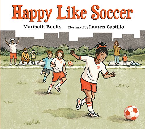 Stock image for Happy Like Soccer (A Junior Library Guild Selection) for sale by SecondSale