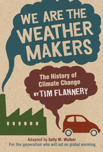 Stock image for We Are the Weather Makers : The History of Climate Change for sale by Better World Books
