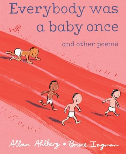 Everybody Was a Baby Once: and Other Poems (9780763646820) by Ahlberg, Allan