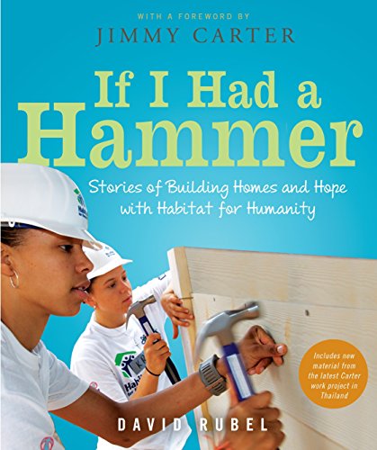 Imagen de archivo de If I Had a Hammer: Stories of Building Homes and Hope with Habitat for Humanity a la venta por Wonder Book