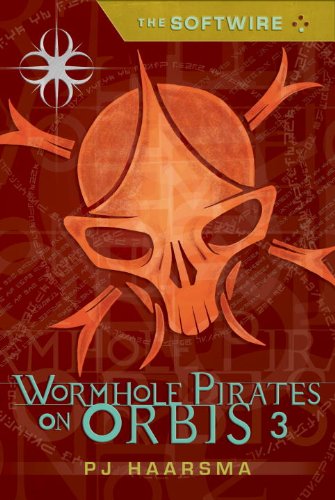 Stock image for The Softwire: Wormhole Pirates on Orbis 3 for sale by Better World Books