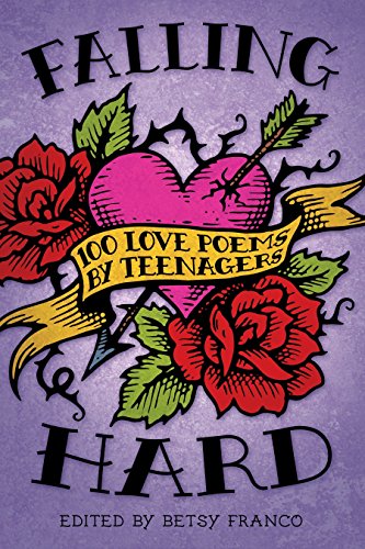 Beispielbild fr Falling Hard: 100 Love Poems by Teenagers zum Verkauf von SecondSale