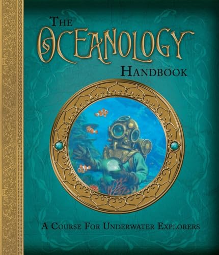 Imagen de archivo de The Oceanology Handbook: A Course For Underwater Explorers (Ologies) a la venta por Half Price Books Inc.