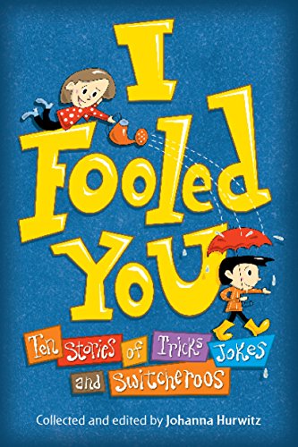Stock image for I Fooled You: Ten Stories of Tricks, Jokes and Switcheroos for sale by SecondSale
