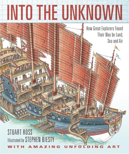 9780763649487: Into the Unknown: How Great Explorers Found Their Way by Land, Sea, and Air