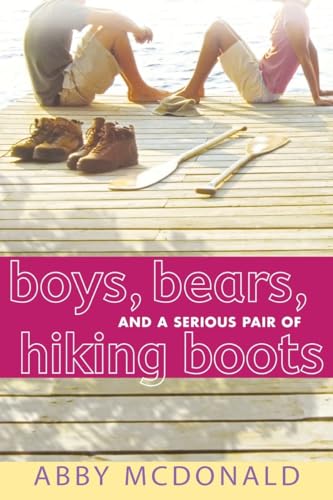9780763649944: Boys, Bears, and a Serious Pair of Hiking Boots