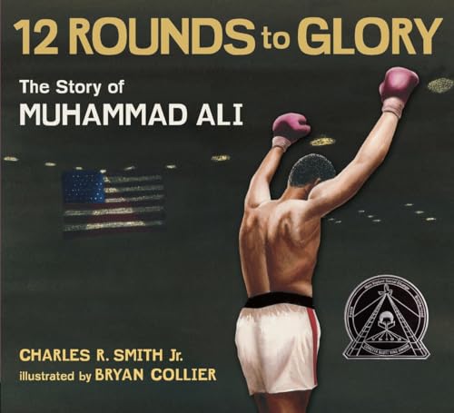 9780763650025: Twelve Rounds to Glory (12 Rounds to Glory): The Story of Muhammad Ali