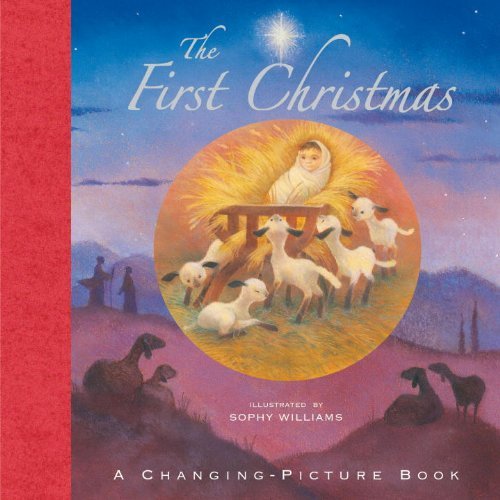 Beispielbild fr The First Christmas: A Changing-Picture Book zum Verkauf von Wonder Book