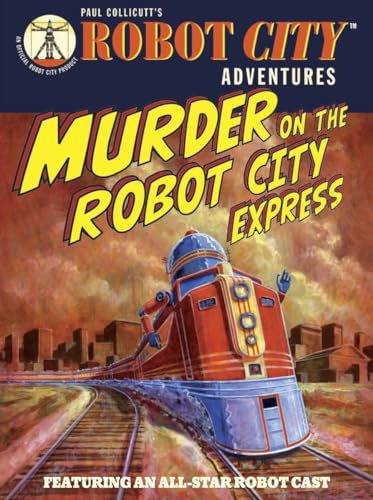 9780763650155: Murder on the Robot City Express: Robot City Adventures, #4
