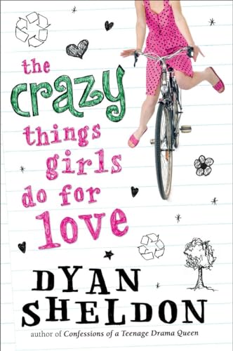 The Crazy Things Girls Do for Love (9780763650186) by Sheldon, Dyan