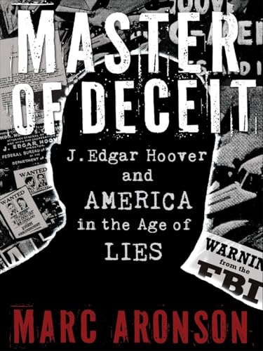 9780763650254: Master of Deceit: J. Edgar Hoover and America in the Age of Lies