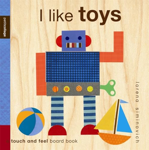 Stock image for I Like Toys: Petit Collage for sale by Wonder Book
