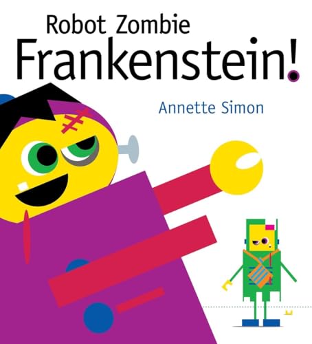 Stock image for Robot Zombie Frankenstein! for sale by WorldofBooks