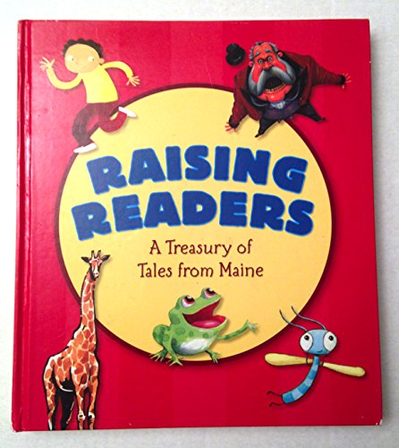 Beispielbild fr Raising Readers: A Treasury of Tales from Maine zum Verkauf von SecondSale