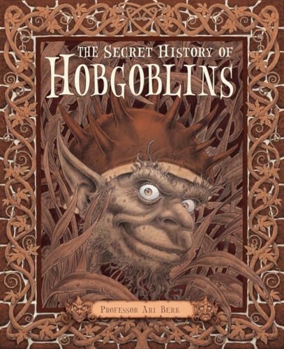 Stock image for The Secret History of Hobgoblins for sale by ZBK Books