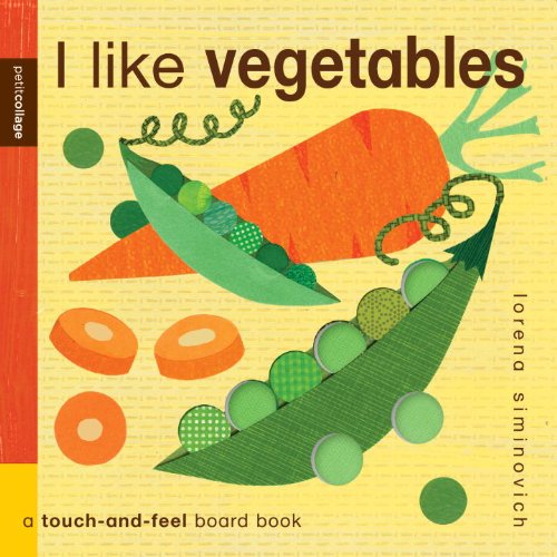 9780763652838: I Like Vegetables (Petit Collage)