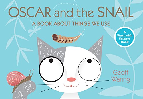 Beispielbild fr Oscar and the Snail: A Book About Things That We Use (Start with Science) zum Verkauf von Wonder Book