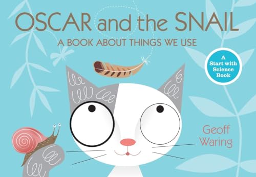 9780763653033: Oscar and the Snail: A Book about Things That We Use (Start with Science)