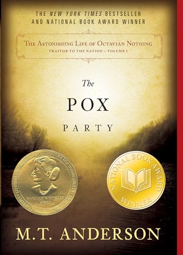 Imagen de archivo de The Astonishing Life of Octavian Nothing, Traitor to the Nation, Volume I: The Pox Party a la venta por More Than Words