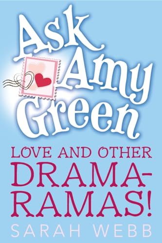Stock image for Ask Amy Green: Love and Other Drama-Ramas! for sale by Once Upon A Time Books
