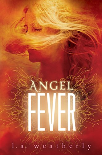 9780763656805: Angel Fever: 3 (Angel Burn Trilogy)