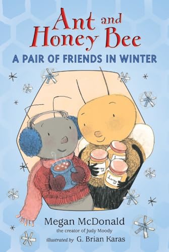 Imagen de archivo de Ant and Honey Bee: A Pair of Friends in Winter (Candlewick Readers (Hardcover)) a la venta por Bookmonger.Ltd