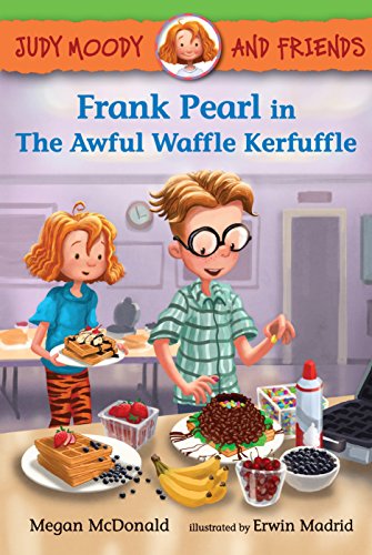 Imagen de archivo de Judy Moody and Friends: Frank Pearl in the Awful Waffle Kerfuffle a la venta por Better World Books: West