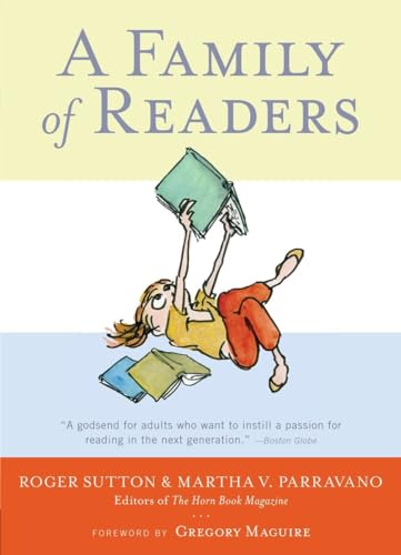 9780763657550: A Family of Readers: The Book Lover's Guide to Children's and Young Adult Literature