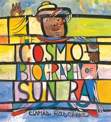 9780763658069: The Cosmobiography of Sun Ra: The Sound of Joy Is Enlightening