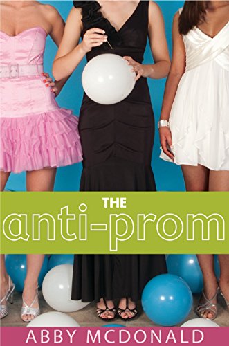 Beispielbild fr The Anti-Prom zum Verkauf von Wonder Book