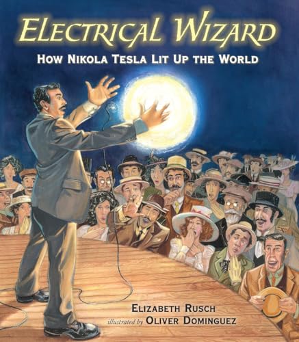 Beispielbild fr Electrical Wizard: How Nikola Tesla Lit Up the World zum Verkauf von Goodwill