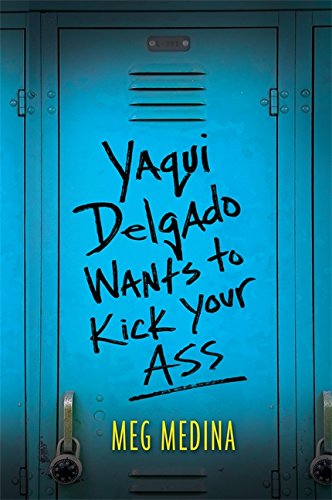 Imagen de archivo de Yaqui Delgado Wants to Kick Your Ass a la venta por Better World Books