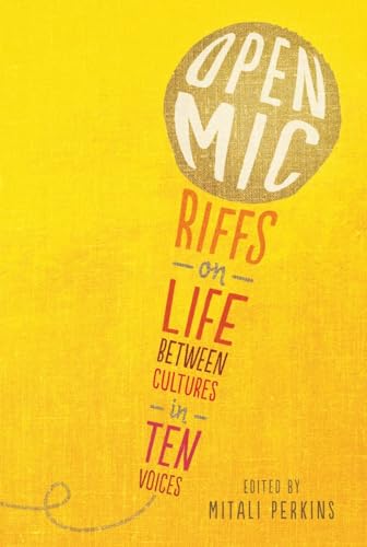 Stock image for Open Mic: Riffs on Life Between Cultures in Ten Voices for sale by Gulf Coast Books