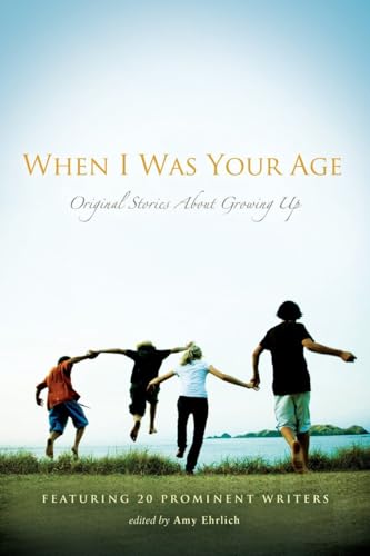 Stock image for When I Was Your Age: Volumes I and II: Original Stories About Growing Up for sale by Gulf Coast Books