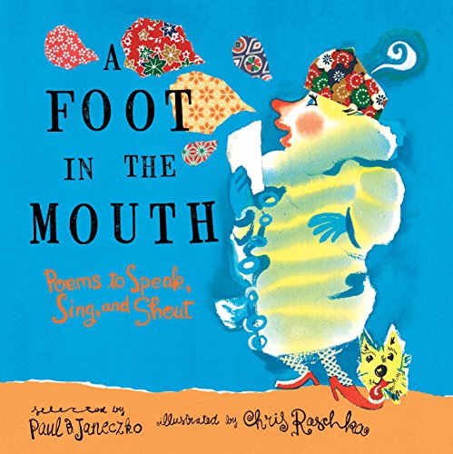Stock image for A Foot in the Mouth : Poems to Speak, Sing, and Shout for sale by Better World Books