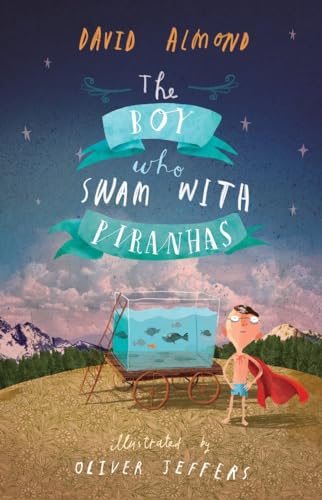 9780763661694: The Boy Who Swam with Piranhas