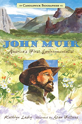 Stock image for John Muir: Candlewick Biographies: America's First Environmentalist for sale by SecondSale