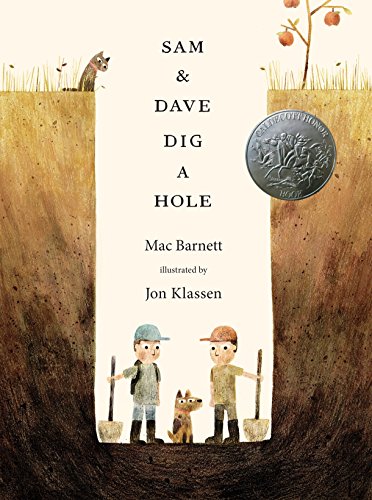 Stock image for SAM AND DAVE DIG A HOLE (2014, SIGNED 2X ON TITLE PAGE, First Edition, First Printing) 2015 WINNER OF THE CALDECOTT HONOR for sale by Shepardson Bookstall