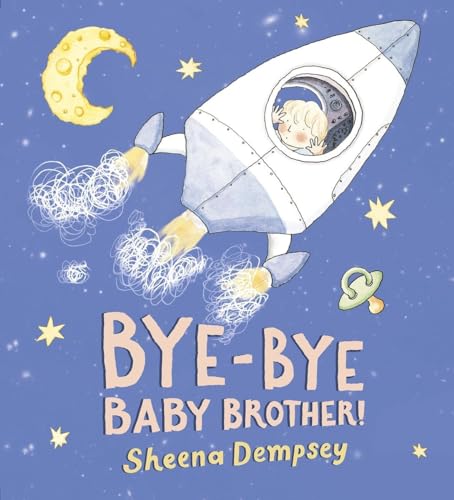 Stock image for Bye-Bye Baby Brother! for sale by Better World Books
