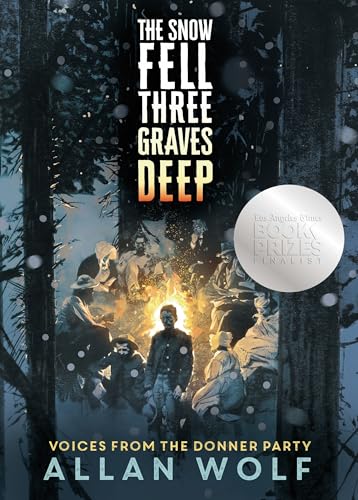 Stock image for The Snow Fell Three Graves Deep: Voices from the Donner Party for sale by ThriftBooks-Dallas