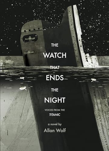 Stock image for The Watch That Ends the Night: Voices from the Titanic for sale by ThriftBooks-Reno